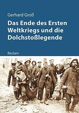 Das Ende des Ersten Weltkriegs und die Dolchstoßlegende (Kriege der Moderne)