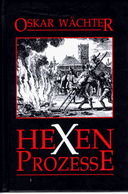 Hexenprozesse. Vehmgerichte und Hexenprozesse in Deutschland