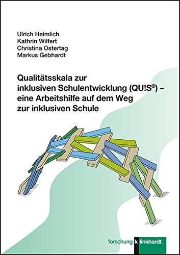 Qualitätsskala zur inklusiven Schulentwicklung (QU!S®) - eine Arbeitshilfe auf dem Weg zur inklusiven Schule (Klinkhardt forschung)