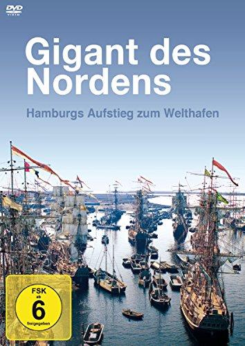 Gigant des Nordens - Hamburgs Aufstieg zum Welthafen