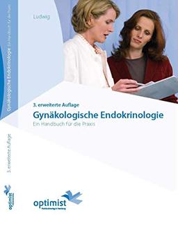 Gynäkologische Endokrinologie: Ein Handbuch für die Praxis