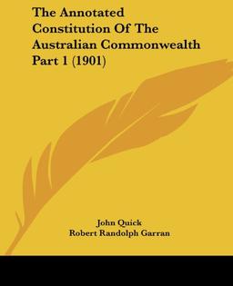 The Annotated Constitution Of The Australian Commonwealth Part 1 (1901)