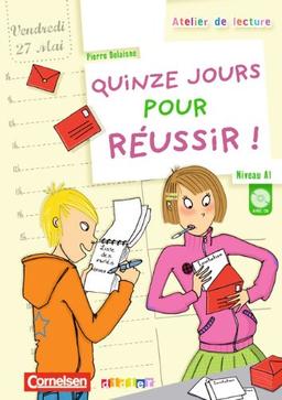 A2 - Quinze jours pour réussir: Lektüre mit beiliegender CD: Lektüreheft