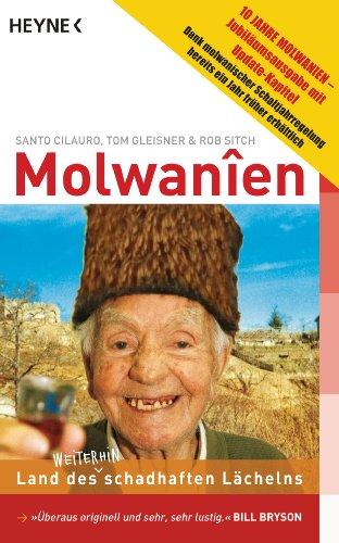 Molwanien: Land des weiterhin schadhaften Lächelns. 10 Jahre Molwanien - Jubiläumsausgabe