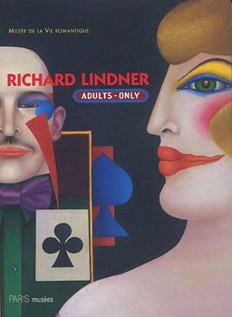 Richard Lindner (1901-1978) : adults-only : exposition, Paris, Musée de la vie romantique, 15 févr.-12 juin 2005