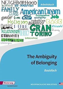 Diesterwegs Neusprachliche Bibliothek - Englische Abteilung / Sekundarstufe II: The Ambiguity of Belonging: Basisfach Arbeitsbuch