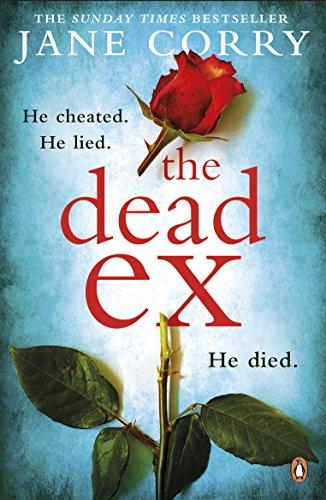 The Dead Ex: From the Sunday Times Bestselling Author