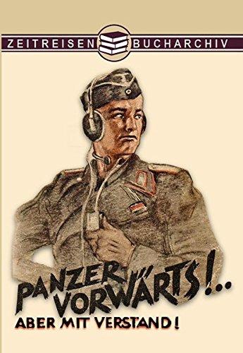 Panzer Vorwärts!: ... Aber mit Verstand