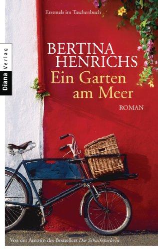 Ein Garten am Meer: Roman