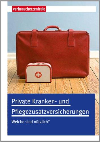 Private Kranken- und Pflegezusatzversicherungen: Welche brauche ich wirklich?