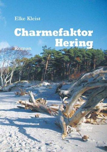 Charmefaktor Hering: Roman