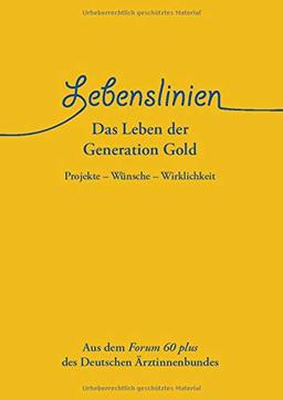 Lebenslinien: Das Leben der Generation Gold