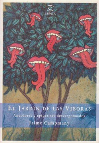 El jardín de las víboras: anécdotas y epigramas desvergonzados