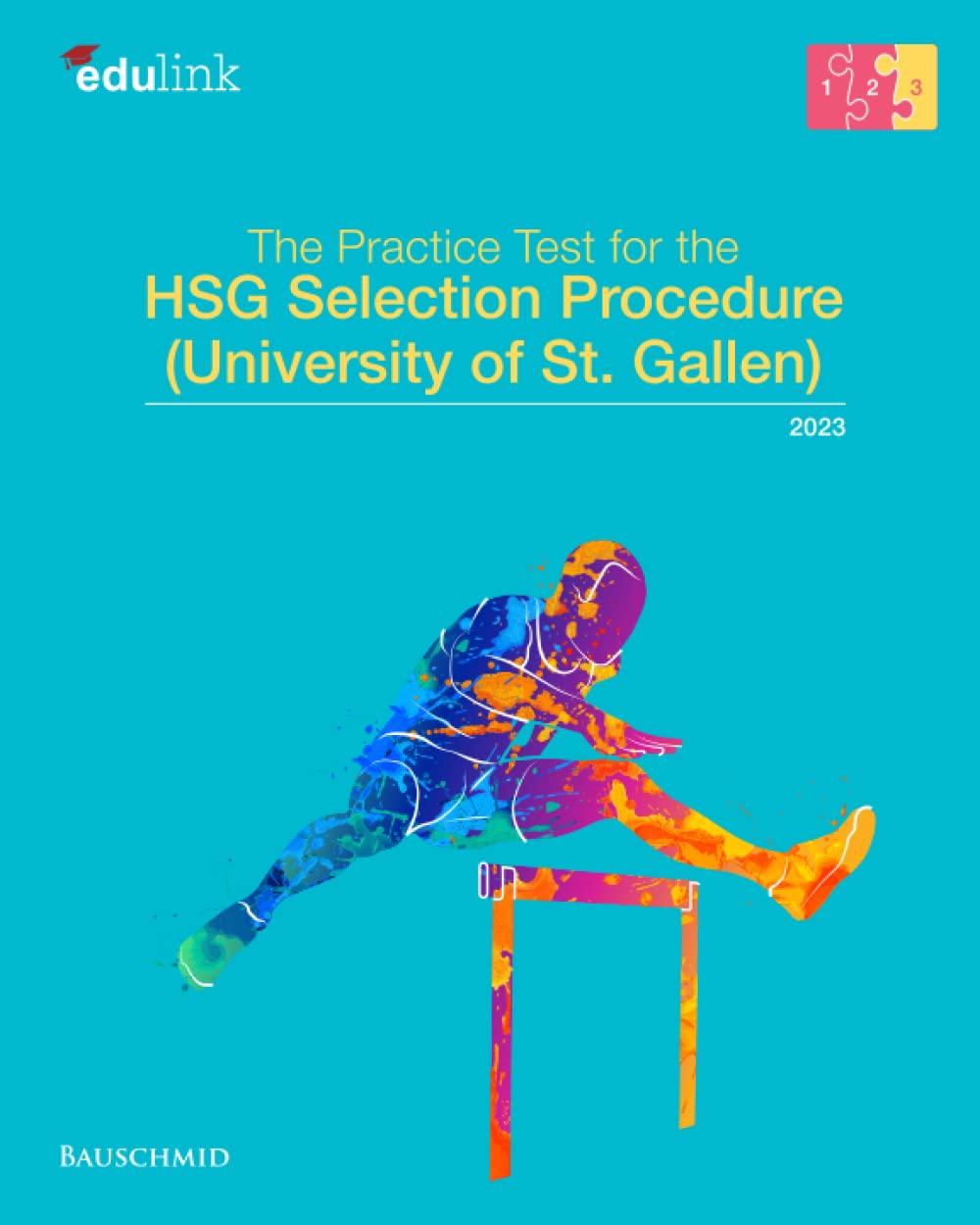 The Practice Test for the HSG Selection Procedure (University of St. Gallen) (Preparation for the HSG Selection Procedure (University of St. Gallen) 2023, Band 3)