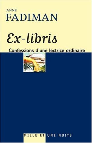 Ex libris : confessions d'une lectrice ordinaire