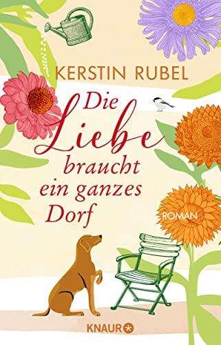 Die Liebe braucht ein ganzes Dorf: Roman | Sommer, Liebe und ein zauberhafter Ort an der Ostsee