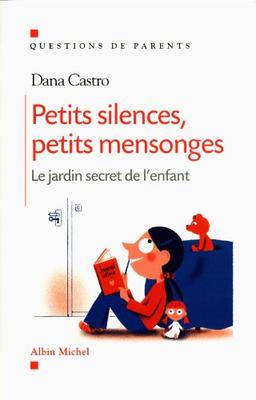 Petits silences, petits mensonges : le jardin secret de l'enfant