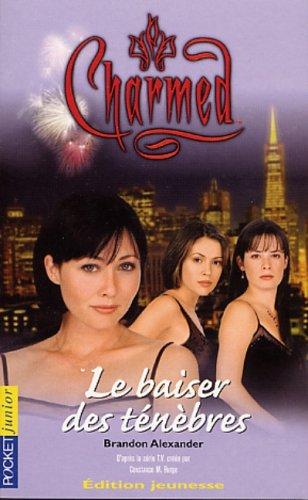 Charmed. Vol. 2. Le baiser des ténèbres