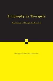 Philosophy as Therapeia (Royal Institute of Philosophy Supplements, Band 66)