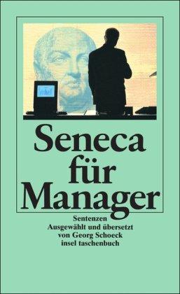 Seneca für Manager: Sentenzen (insel taschenbuch)