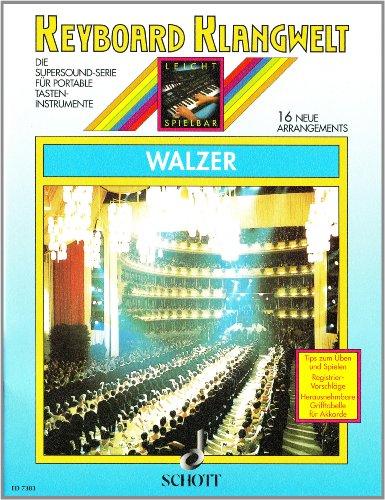 Walzer: 16 neue Arrangements. Keyboard. (Keyboard Klangwelt)