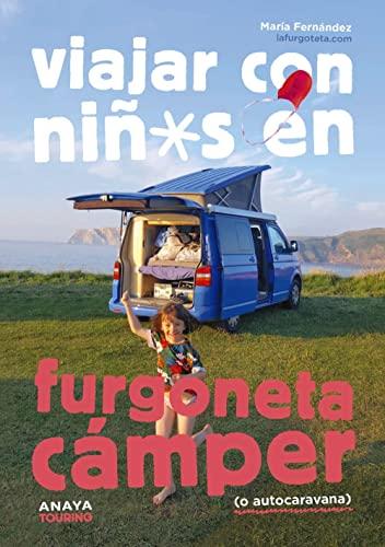 Viajar con niños en furgoneta cámper (o autocaravana) (Guías Singulares)