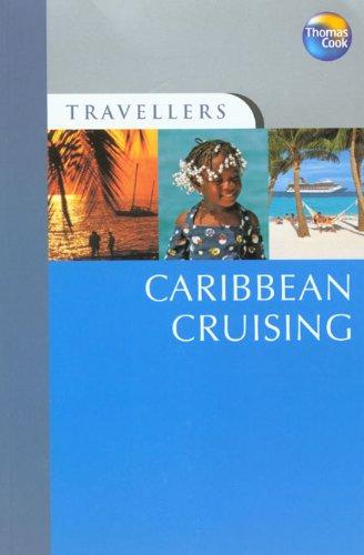 Thomas Cook Travellers Caribbean Cruising (TRAVELLERS CARIBBEAN CRUISING INCLUDING MIAMI)