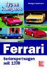 Ferrari: Seriensportwagen seit 1970: Personenwagen seit 1970 (Typenkompass)