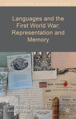 Languages and the First World War: Representation and Memory (Palgrave Studies in Languages at War)