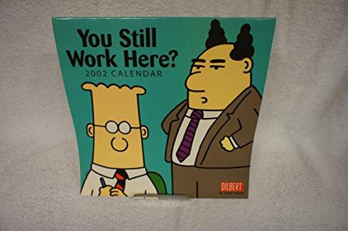 Dilbert 2002 Calendar: I'd Love to Help You Out but I'm Pretending to Work That Day