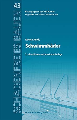 Schwimmbäder. Reihe begründet von Günter Zimmermann. (Schadenfreies Bauen)