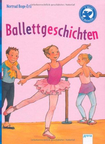 Der Bücherbär: Kurze Geschichten: Ballettgeschichten