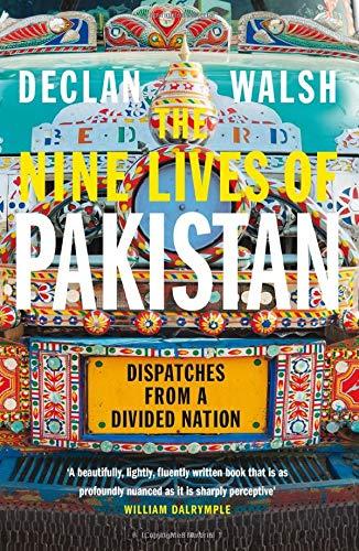 The Nine Lives of Pakistan: Dispatches from a Divided Nation