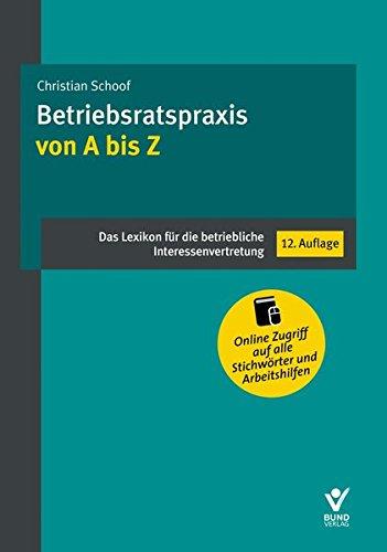 Betriebsratspraxis von A bis Z