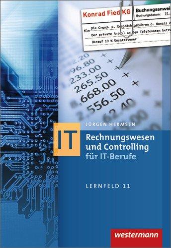 Rechnungswesen und Controlling für IT-Berufe: Schülerbuch, 7., überarbeitete Auflage, 2012: Lernfeld 11