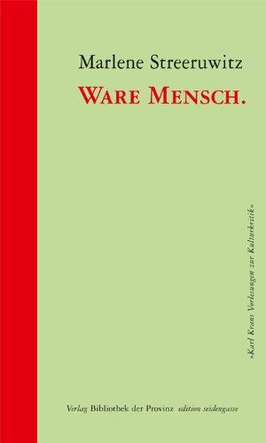 Ware Mensch: Karl Kraus Vorlesungen zur Kulturkritik, Band 6