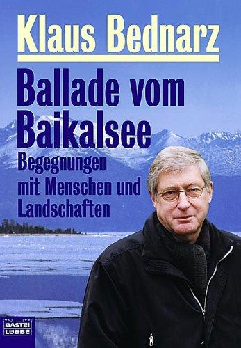 Ballade vom Baikalsee: Begegnungen mit Menschen und Landschaften