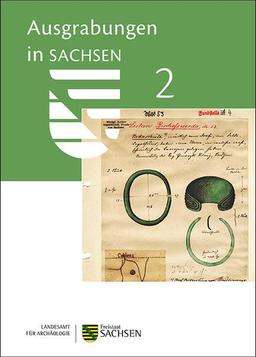 Ausgrabungen in Sachsen 2 (Arbeits- und Forschungsberichte zur sächsischen Bodendenkmalpflege, Beiheft)