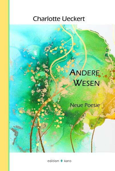 Andere Wesen: Neue Poesie