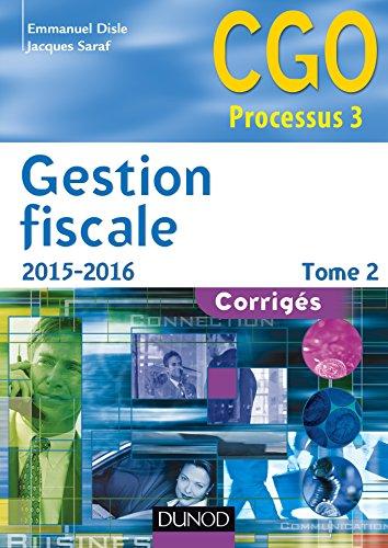 Gestion fiscale 2015-2016 : corrigés. Vol. 2