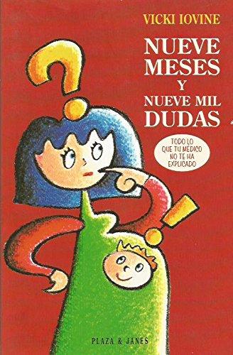 Nueve meses y nueve mil dudas