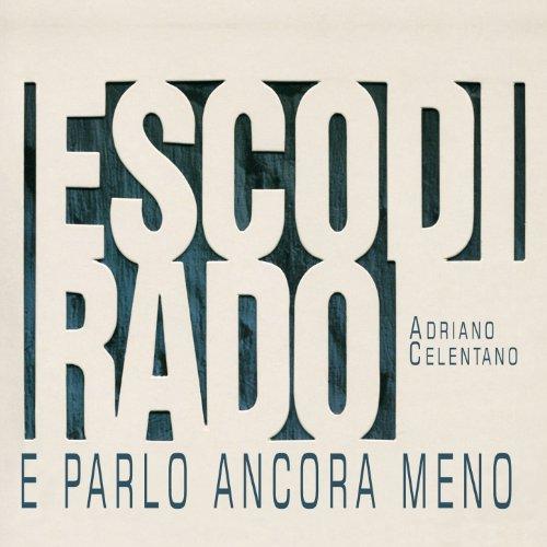 Esco di Rado E Parlo Ancora Meno