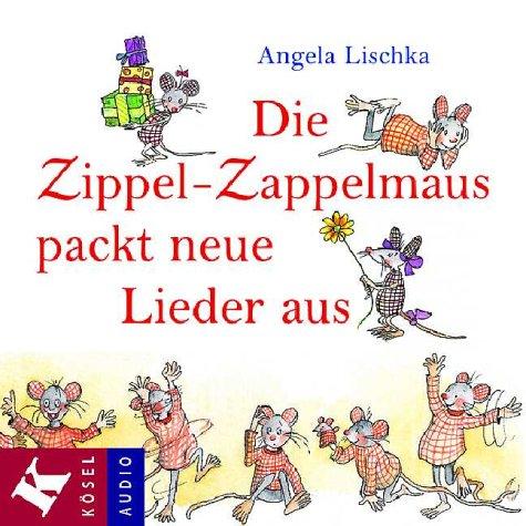 Die Zippel-Zappelmaus packt neue Lieder aus, 1 CD-Audio