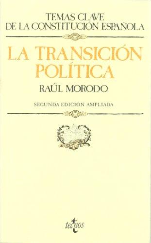 La transición política (Derecho - Temas Clave De La Constitución Española)