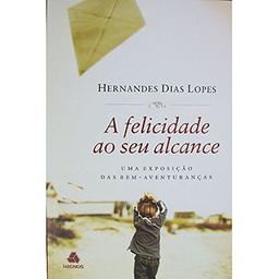 A Felicidade ao Seu Alcance (Em Portuguese do Brasil)