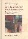 Aus Leid wächst neue Lebenskraft: Trost und Zuspruch in Dichterworten (Rosenbibliothek)