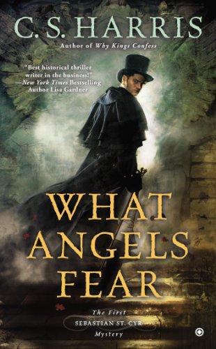 What Angels Fear: A Sebastian St. Cyr Mystery