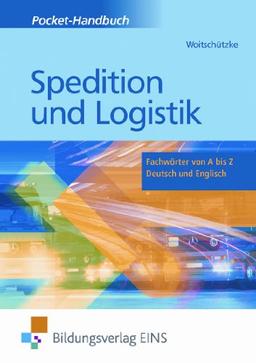 Spedition und Logistik: Fachwörter von A - Z Deutsch und Englisch