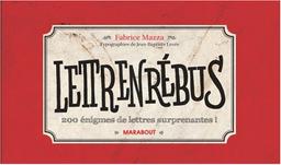 Lettrenrébus : 200 énigmes de lettres surprenantes !