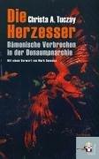 Die Herzesser. Dämonische Verbrechen in der Donaumonarchie